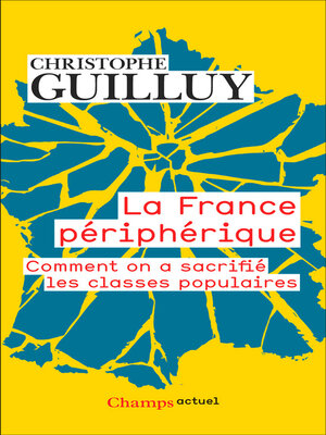 cover image of La France périphérique. Comment on a sacrifié les classes populaires